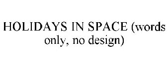 HOLIDAYS IN SPACE