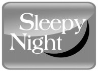 SLEEPY NIGHT