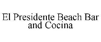 EL PRESIDENTE BEACH BAR AND COCINA