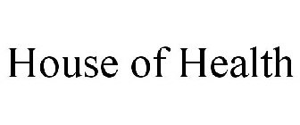 HOUSE OF HEALTH