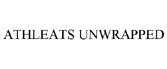 ATHLEATS UNWRAPPED