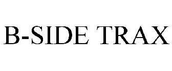 B-SIDE TRAX