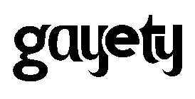 GAYETY