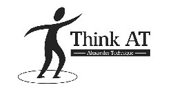 THINK AT ALEXANDER TECHNIQUE