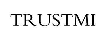 TRUSTMI