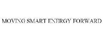 MOVING SMART ENERGY FORWARD