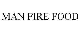 MAN FIRE FOOD