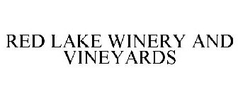 RED LAKE WINERY AND VINEYARDS