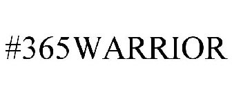 #365WARRIOR