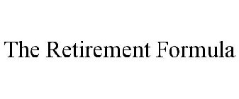 THE RETIREMENT FORMULA