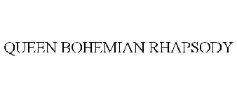 QUEEN BOHEMIAN RHAPSODY