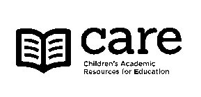 CARE CHILDREN'S ACADEMIC RESOURCES FOR EDUCATION