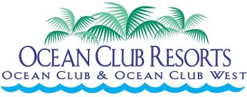OCEAN CLUB RESORTS OCEAN CLUB & OCEAN CLUB WEST