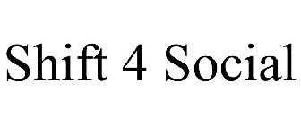 SHIFT 4 SOCIAL