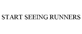 START SEEING RUNNERS