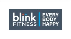 BLINK FITNESS EVERY BODY HAPPY