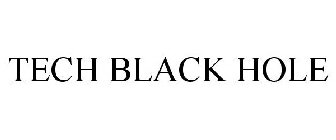 TECH BLACK HOLE
