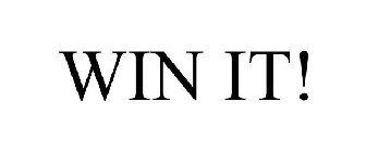 WIN IT!