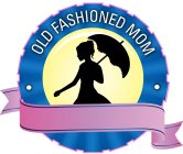 OLD FASHIONED MOM
