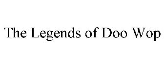 THE LEGENDS OF DOO WOP