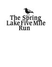 THE SPRING LAKE FIVE MILE RUN