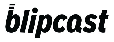BLIPCAST