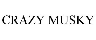 CRAZY MUSKY