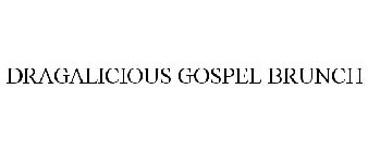 DRAGALICIOUS GOSPEL BRUNCH