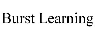 BURST LEARNING