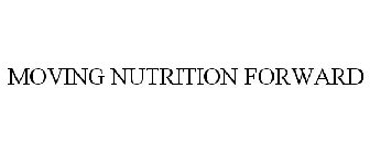 MOVING NUTRITION FORWARD