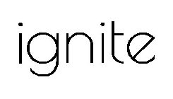 IGNITE