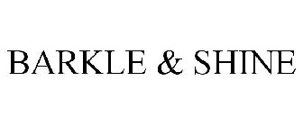 BARKLE & SHINE