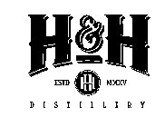 H & H ESTD HH MMXV D I S T I L L E R Y