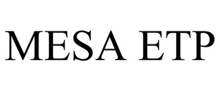 MESA ETP