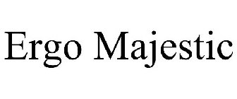 ERGO MAJESTIC