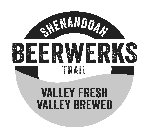 SHENANDOAH BEERWERKS TRAIL VALLEY FRESH VALLEY BREWED