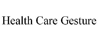 HEALTH CARE GESTURE