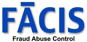 FACIS FRAUD ABUSE CONTROL