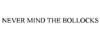 NEVER MIND THE BOLLOCKS