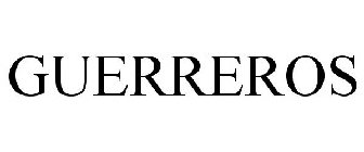 GUERREROS