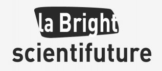 LA BRIGHT SCIENTIFUTURE