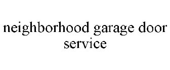 NEIGHBORHOOD GARAGE DOOR SERVICE