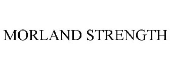 MORLAND STRENGTH