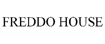 FREDDO HOUSE