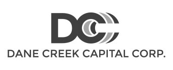 DCCC DANE CREEK CAPITAL CORP.