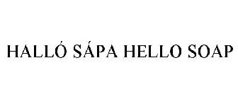 HALLÓ SÁPA HELLO SOAP