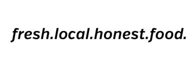FRESH. LOCAL. HONEST. FOOD.