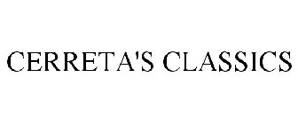 CERRETA'S CLASSICS
