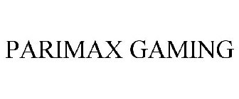 PARIMAX GAMING