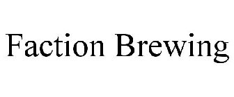 FACTION BREWING